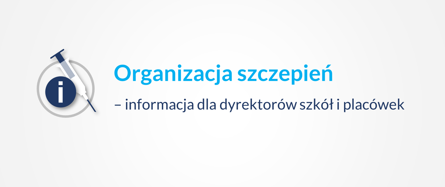 Organizacja szczepień – informacja dla dyrektorów szkół i placówek